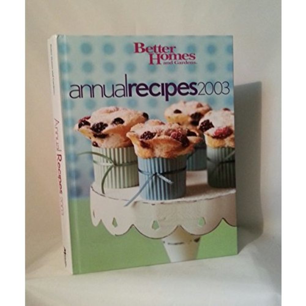Better Homes and Gardens Annual Recipes 2003 (Hardcover)